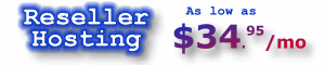 Reseller web hosting - $34.95 per year