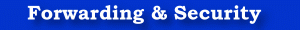 Forwarding & Security